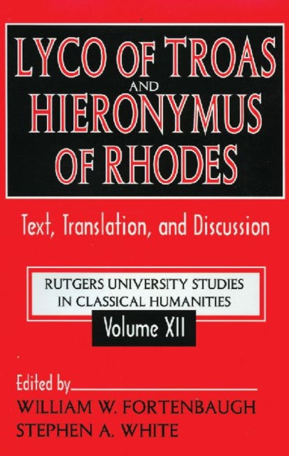 Lyco of Troas and Hieronymus of Rhodes: Text, Translation, and Discussion