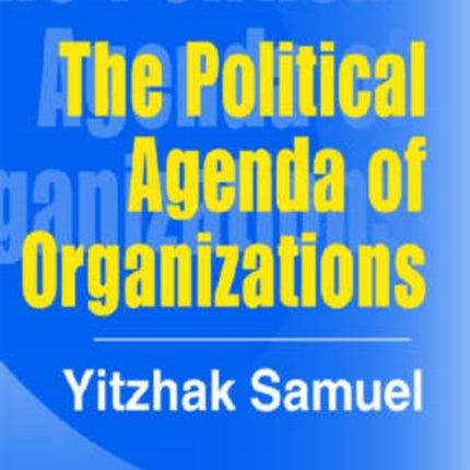 The Political Agenda of Organizations