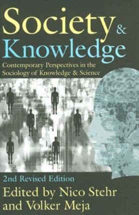 Society and Knowledge: Contemporary Perspectives in the Sociology of Knowledge and Science