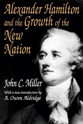 Alexander Hamilton and the Growth of the New