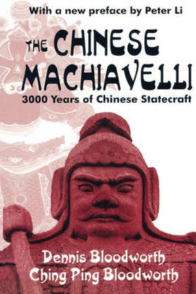 The Chinese Machiavelli 3000 Years of Chinese
