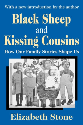 Black Sheep and Kissing Cousins How Our Family
