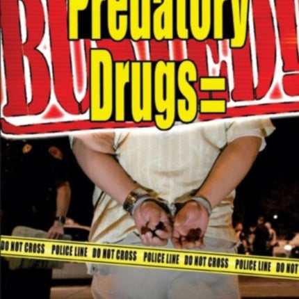 PREDATORY DRUGS BUSTED