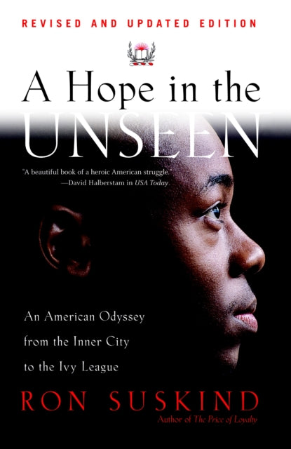 A Hope in the Unseen: An American Odyssey from the Inner City to the Ivy League