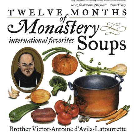 Twelve Months of Monastery Soups: A Cookbook