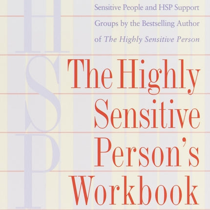 The Highly Sensitive Person's Workbook