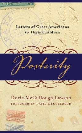 Posterity Letters of Great Americans to Their Children