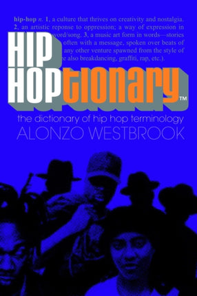 Hip Hoptionary Tm The Dictionary of Hip Hop Terminology