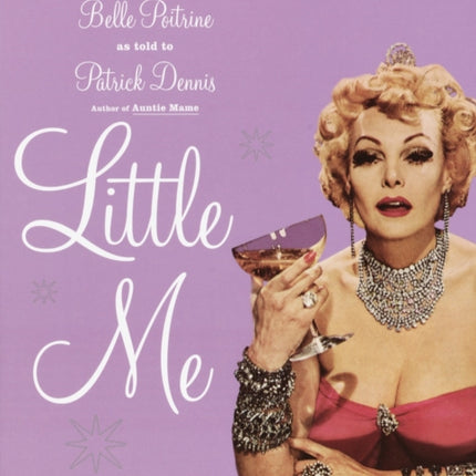 Little Me The Intimate Memoirs of That Great Star of Stage Screen and TelevisionBelle PoitrineAs Told to