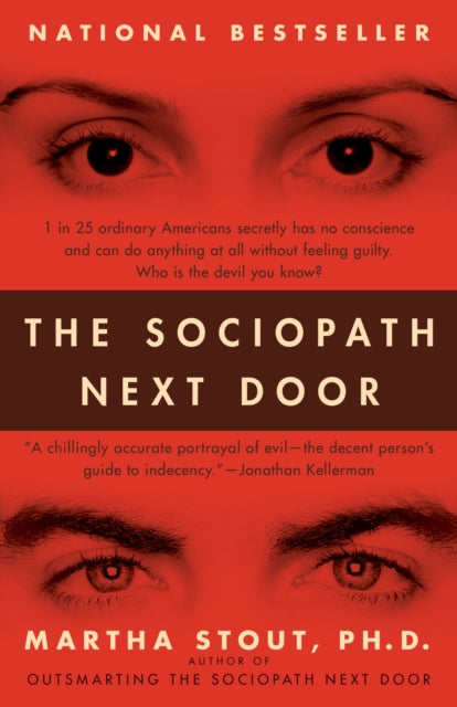 The Sociopath Next Door: The Ruthless Versus the Rest of Us