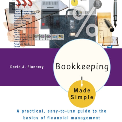 Bookkeeping Made Simple Made Simple Books A Practical EasyToUse Guide to the Basics of Financial Management