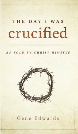 The Day I was Crucified
