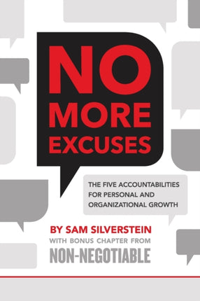 No More Excuses The Five Accountabilities for Personal and Organizational Growth