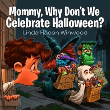 Mommy Why Dont We Celebrate Halloween