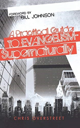 A Practical Guide to EvangelismSupernaturally