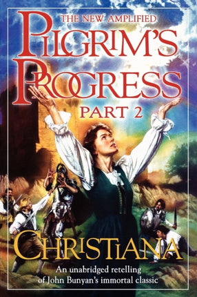 Pilgrims Progress Part 2 Part II Christiana