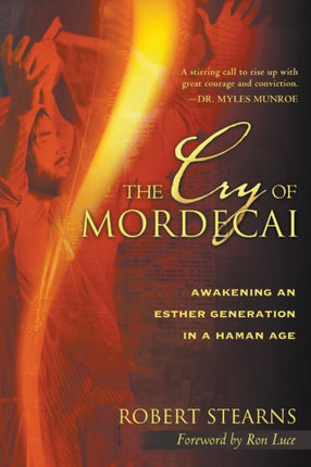 The Cry of Mordecai Awakening An Esther Generation in a Haman Age