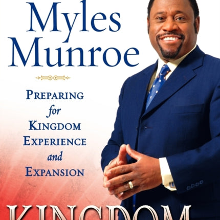 Kingdom Principles Preparing for Kingdom Experience and Expansion