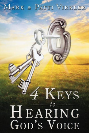 4 Keys to Hearing God's Voice