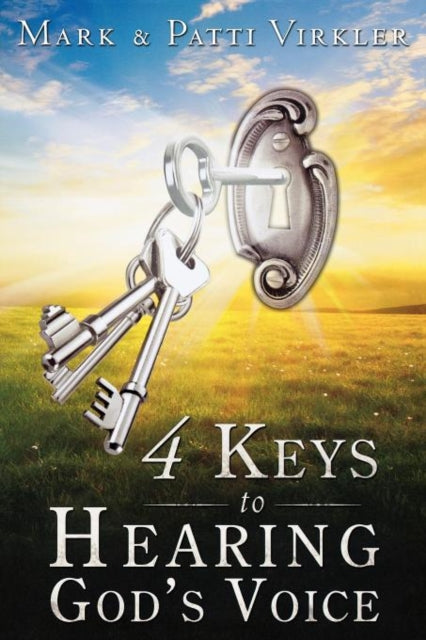 4 Keys to Hearing God's Voice