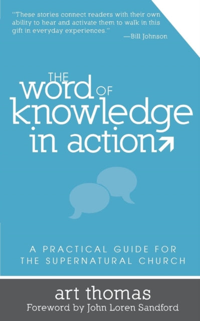 The Word of Knowledge in Action A Practical Guide for the Supernatural Church