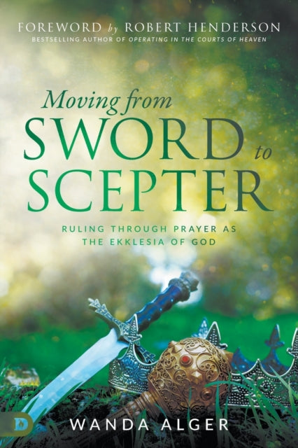 Moving from Sword to Scepter Rule Through Prayer as the Ekklesia of God