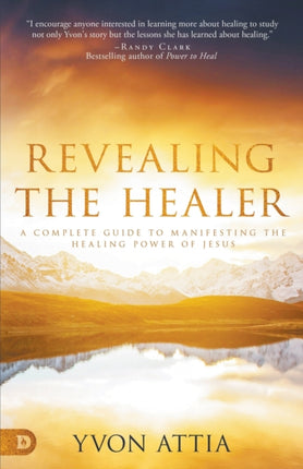 Revealing the Healer A Complete Guide to
