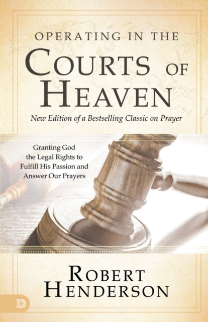 Operating in the Courts of Heaven Revised