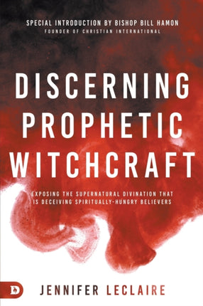 Discerning Prophetic Witchcraft