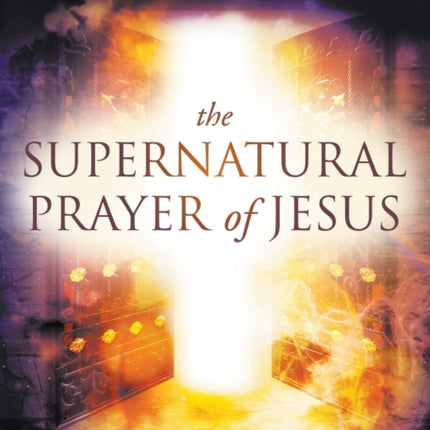 Supernatural Prayer of Jesus, The