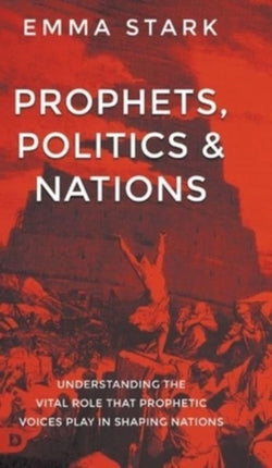 Prophets Politics and Nations