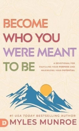 Become Who You Were Meant to Be