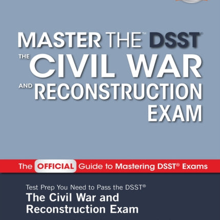 Master the DSST The Civil War and Reconstruction Exam