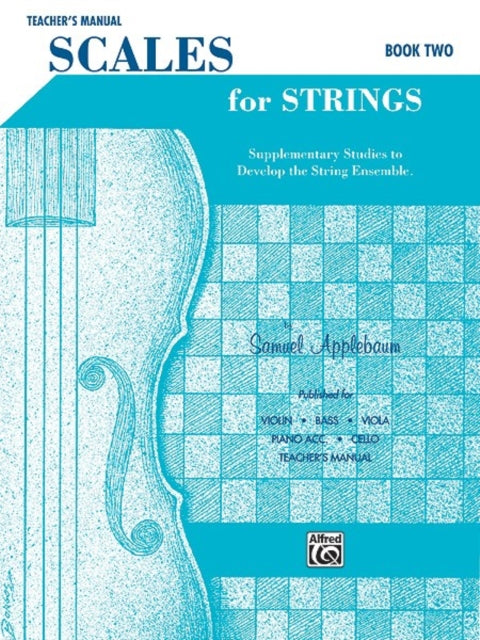 Scales for Strings Book II Teachers Manual