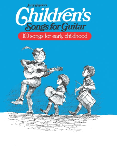 ChildrenS Songs for Guitar 100 Songs for Early Childhood