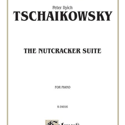 The Nutcracker Suite For Piano Kalmus Edition