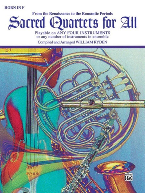 Sacred Quartets for All  Horn From the Renaissance to the Romantic Periods