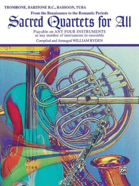 Sacred Quartets for All  Trombone From the Renaissance to the Romantic Periods