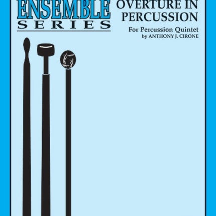 Overture in Percussion For Percussion Quintet Percussion Performance