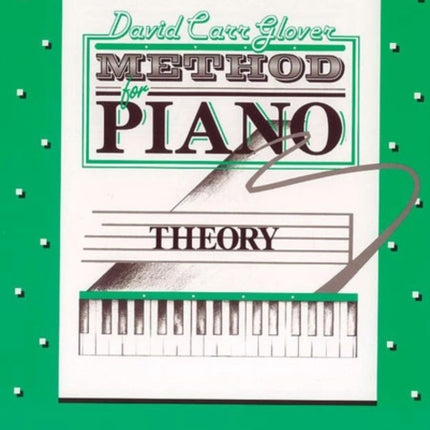 Glover MethodTheory Primer David Carr Glover Method for Piano