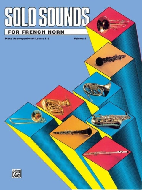 Solo Sounds for French Horn Volume I Levels 13