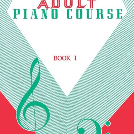 Adult Piano Course, Book 1