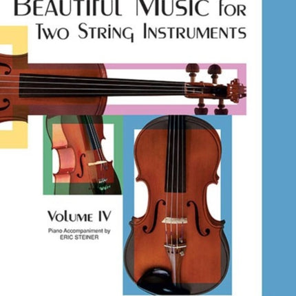 Beautiful Music for Two String Instruments Book Iv Piano Acc