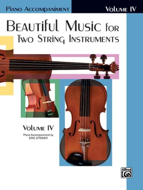 Beautiful Music for Two String Instruments Book Iv Piano Acc