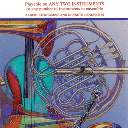 Duets for All Playable on Any Two Instruments or Any Number of Instruments in Ensemble