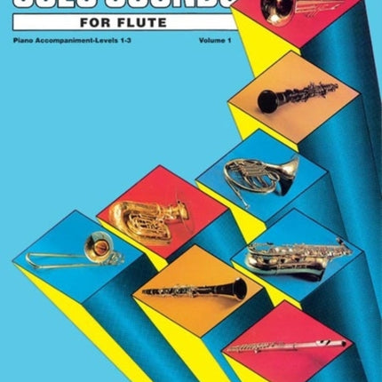 Solo Sounds for Flute Volume I Levels 13 Levels 13 Piano Acc