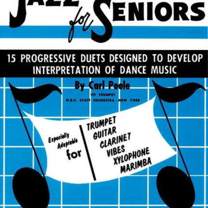 Jazz for Seniors 15 Progressive Duets Designed to Develop Interpretation of Dance Music