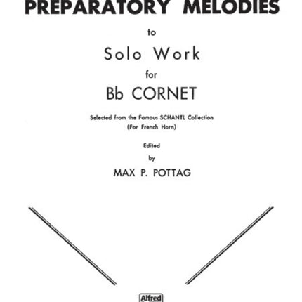 Preparatory Melodies to Solo Work for Bb Cornet