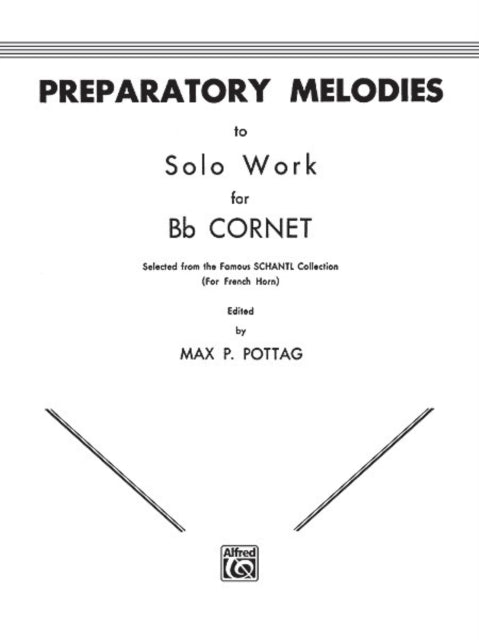 Preparatory Melodies to Solo Work for Bb Cornet