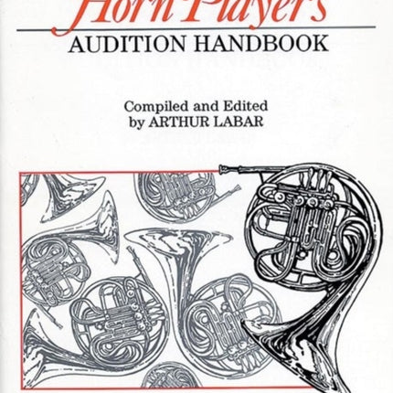 Horn Players Audition Handbook